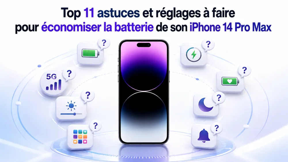 Top 11 astuces et réglages à faire pour économiser la batterie de son iPhone 14 pro Max