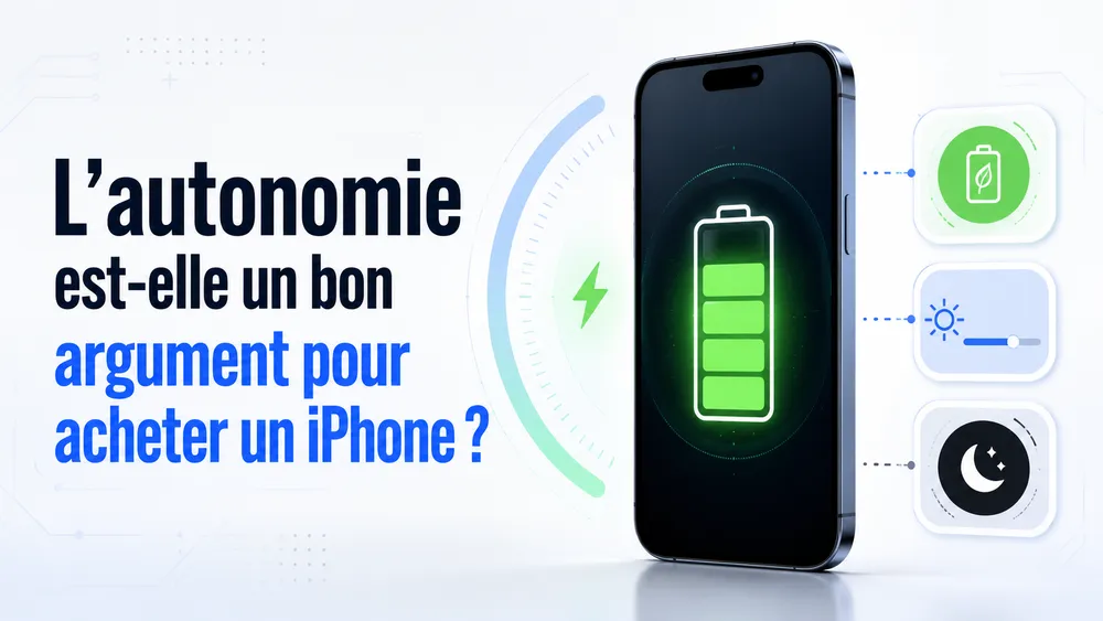 L’autonomie est-elle un bon argument pour acheter un iPhone ?