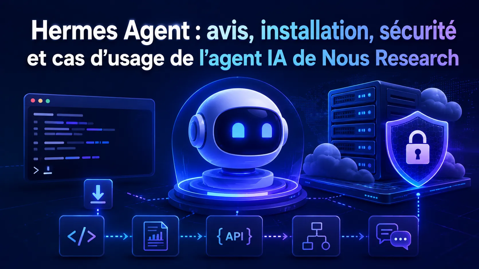Hermes Agent : avis, installation, sécurité et cas d’usage de l’agent IA de Nous Research